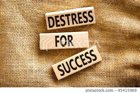 Destress for success symbol. Concept words Destress for success on wooden blocks. Beautiful canvas background. Psychological business and destress for success concept. Copy space. Destress for success symbol. Concept words Destress for success on wooden blocks. Beautiful canvas background. Psychological business and destress for success concept. Copy space. 95415969