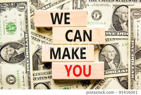 Support and we can make you symbol. Concept words We can make you on wooden blocks. Beautiful background from dollar bills. Business, psychological we can make you concept. Copy space. Support and we can make you symbol. Concept words We can make you on wooden blocks. Beautiful background from dollar bills. Business, psychological we can make you concept. Copy space. 95416001