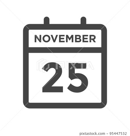 November 25 Calendar Day or Calender Date for Deadlines or Appointment 95447532