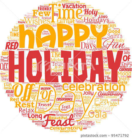 Big word cloud in the shape of circle with happy holidays words. Greeting used to recognize the celebration of many holidays 95471792
