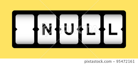 Black color in word null on slot banner with yellow color background Black color in word null on slot banner with yellow color background 95472161