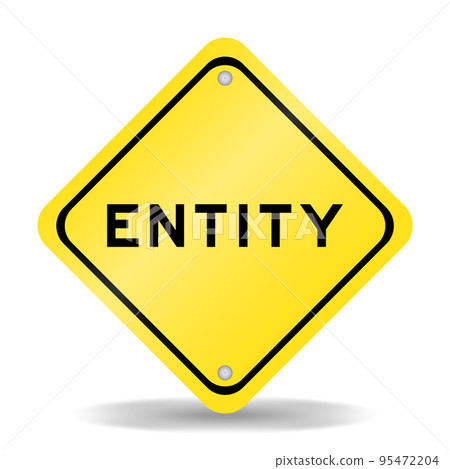 Yellow color transportation sign with word entity on white background Yellow color transportation sign with word entity on white background 95472204