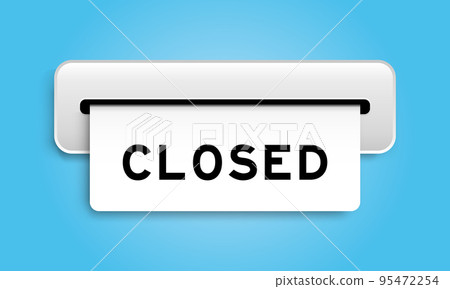 White coupon banner with word closed from machine on blue color background 95472254