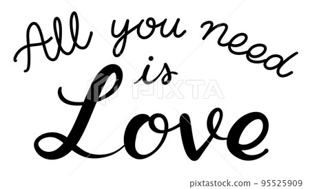 Handwritten letters on the wedding welcome board (English All you need is Love) 95525909
