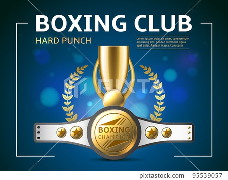 Boxing belt cup poster. Realistic award winning objects, professional sport club banner, golden cup and champions belt, invitational illustration for tournament, utter vector concept Boxing belt cup poster. Realistic award winning objects, professional sport club banner, golden cup and champions belt, invitational illustration for tournament, utter vector concept 95539057