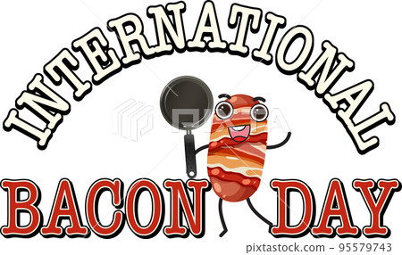 International bacon day poster template 95579743
