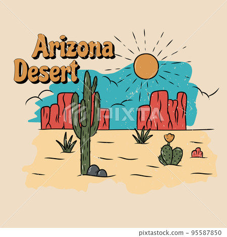 Arizona desert vibes with cactus and mountain. Print design for apparel, stickers, t shirt and others. Retro vintage illustration. Arizona desert vibes with cactus and mountain. Print design for apparel, stickers, t shirt and others. Retro vintage illustration. 95587850