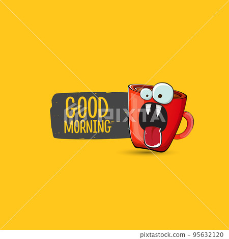 Good morning quote with cute red coffee cup character and speech bubble isolated orange background. Vector good morning slogan and Coffee cartoon poster, flyer, label, funny banner design template 95632120