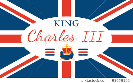 King Charles III. Banner for celebrate coronation and reign to the British throne. Flat vector illustration 95659103