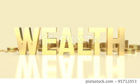 The gold wealth text and gold coins for business concept 3d rendering The gold wealth text and gold coins for business concept 3d rendering 95712053