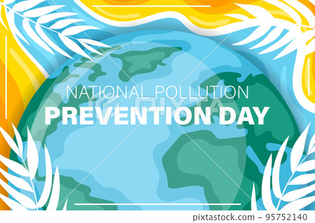 National pollution prevention day design. Banner to raise awareness about caring for the environment and our planet National pollution prevention day design. Banner to raise awareness about caring for the environment and our planet 95752140