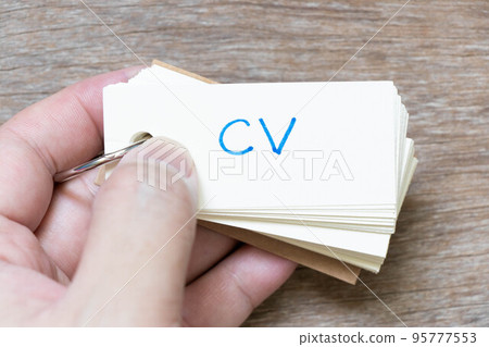 Hand hold flash card with handwriting in word CV (Abbreviation of curriculum vitae) on wood background Hand hold flash card with handwriting in word CV (Abbreviation of curriculum vitae) on wood background 95777553