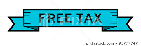 Ribbon label banner with word free tax in blue color on white background 95777747