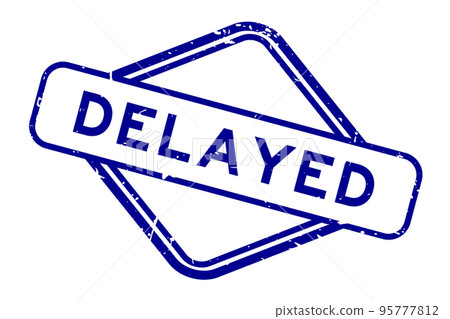 Grunge blue delayed word rubber seal stamp on white background Grunge blue delayed word rubber seal stamp on white background 95777812