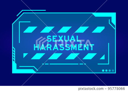 Futuristic hud banner that have word sexual harassment on user interface screen on blue background 95778066