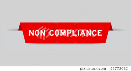 Red color inserted label with word non compliance on gray background 95778082