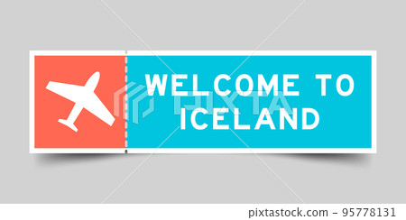 Orange and blue color ticket with plane icon and word welcome to iceland on gray background Orange and blue color ticket with plane icon and word welcome to iceland on gray background 95778131