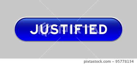 Blue color capsule shape button with word justified on gray background Blue color capsule shape button with word justified on gray background 95778134