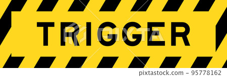 Yellow and black color with line striped label banner with word trigger 95778162