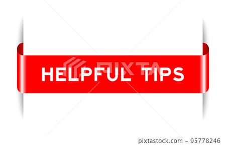 Red color inserted label banner with word helpful tips on white background Red color inserted label banner with word helpful tips on white background 95778246