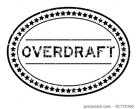 Grunge black overdraft word oval rubber seal stamp on white background 95778300