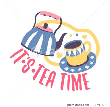 It is tea time kettle with cup of hot drink vector 95791698