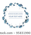 Decorative frame of ginkgo biloba leaves, watercolor, isolated on white. Sketchy wreath, flower and herbal garland with blue color. Hand drawn vector watercolor style, nature art. 95831990