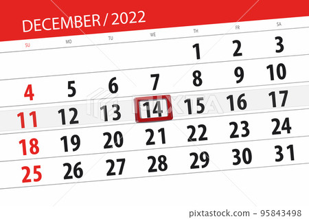 Calendar 2022, deadline, day, month, page, organizer, date, december, wednesday, number 14 95843498
