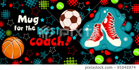 You are the Best Coach , Mug for the best sports coach. On a black background . Vector illustration 95848974