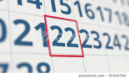 Paper calendar with marked 22 day of the month close-up. 3D rendering Paper calendar with marked 22 day of the month close-up. 3D rendering 95926760