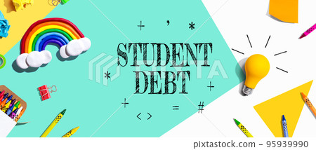 Student Debt theme with school supplies - flat lay Student Debt theme with school supplies - flat lay 95939990