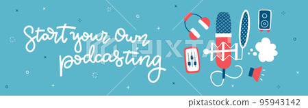 Start your own podcasting - horizontal panoramic banner. Concept with instruments, a microphone and headphones, and a program for processing audio. Vector flat illustration with hand lettering Start your own podcasting - horizontal panoramic banner. Concept with instruments, a microphone and headphones, and a program for processing audio. Vector flat illustration with hand lettering 95943142