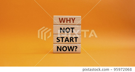 Why not start now symbol. Concept words Why not start now on wooden blocks. Beautiful orange background. Business and Why not start now concept. Copy space. Why not start now symbol. Concept words Why not start now on wooden blocks. Beautiful orange background. Business and Why not start now concept. Copy space. 95972068