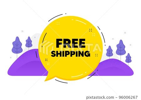 Free shipping text. Speech bubble chat balloon. Delivery included sign. Special offer symbol. Talk free shipping message. Voice dialogue cloud. Vector 96006267
