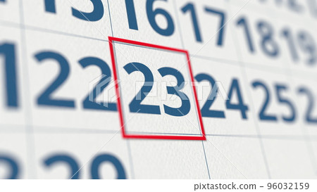Calendar with marked 23 day of the month close-up. 3D rendering Calendar with marked 23 day of the month close-up. 3D rendering 96032159