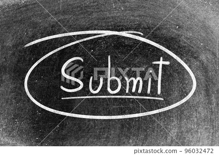 White chalk hand writing in word submit on blackboard background White chalk hand writing in word submit on blackboard background 96032472