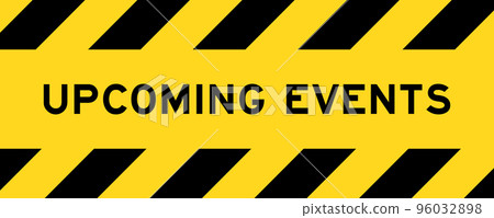 Yellow and black color with line striped label banner with word upcoming events 96032898