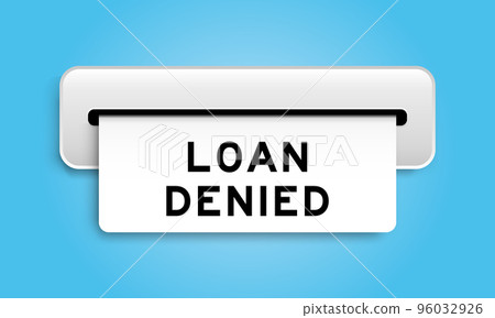White coupon banner with word loan denied from machine on blue color background White coupon banner with word loan denied from machine on blue color background 96032926