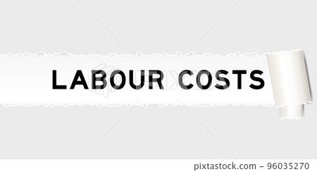 Ripped gray paper background that have word labour costs under torn part Ripped gray paper background that have word labour costs under torn part 96035270
