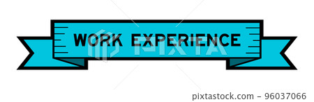 Ribbon label banner with word work experience in blue color on white background 96037066
