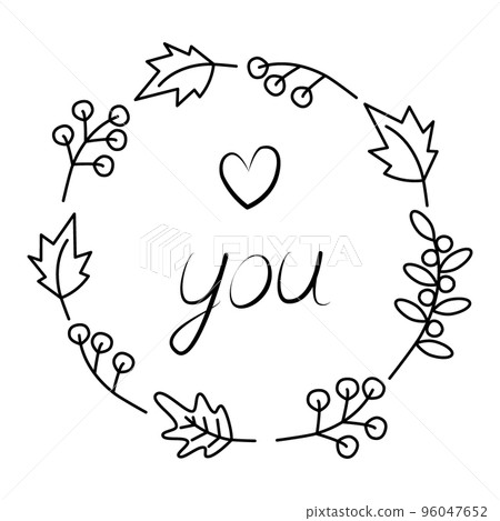 Love you. Hand drawn text in round frame from leaves, plants and hearts shapes. Line art. Isolate Love you. Hand drawn text in round frame from leaves, plants and hearts shapes. Line art. Isolate 96047652