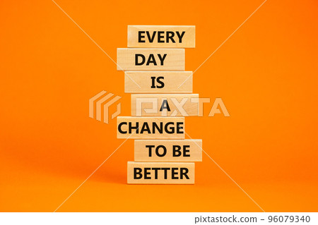 Change to be better symbol. Wooden blocks with words Every day is a change to be better. Beautiful orange table, orange background, copy space. Business, motivational change to be better concept. Change to be better symbol. Wooden blocks with words Every day is a change to be better. Beautiful orange table, orange background, copy space. Business, motivational change to be better concept. 96079340