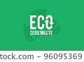 Eco zero waste text with green leaves, Lifestyle eco friendly and sustainable development, Recycle-reuse-reduce 96095369