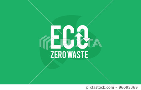 Eco zero waste text with green leaves, Lifestyle eco friendly and sustainable development, Recycle-reuse-reduce 96095369