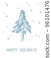 Happy holidays Card with Snowy New Year Tree 96101476