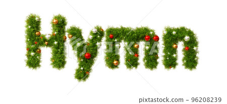 3D rendering of a Hymn in a Christmas wreath style font and a colorful glowing ball 3D rendering of a Hymn in a Christmas wreath style font and a colorful glowing ball 96208239