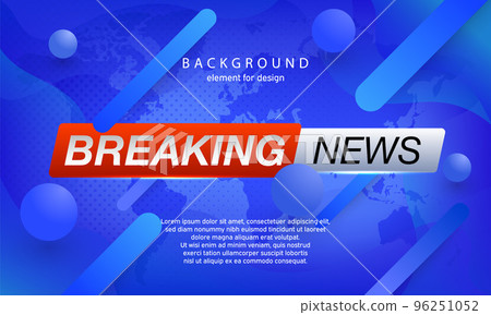 Breaking News on World Map Background. Planet News Background Business Technology. Vector illustration template for your design. 96251052