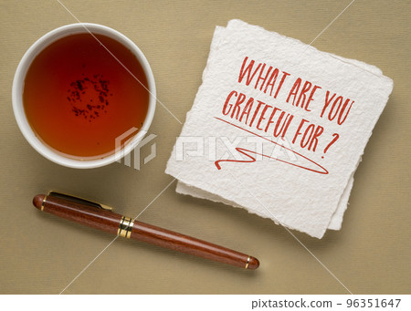 What are you grateful for? What are you grateful for? 96351647