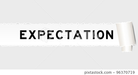 Ripped gray paper background that have word expectation under torn part Ripped gray paper background that have word expectation under torn part 96370719