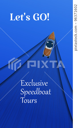 Flyer for speedboat tours on a blue background. Vertical banner with a motorboat floating on the water with waves. Paper cut. Vector EPS10. Flyer for speedboat tours on a blue background. Vertical banner with a motorboat floating on the water with waves. Paper cut. Vector EPS10. 96371602